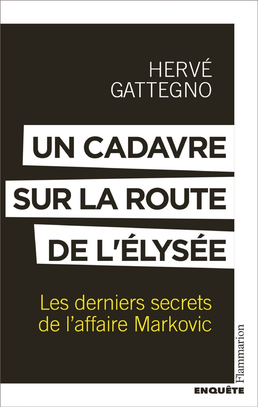 Un cadavre sur la route de l'Élysée. Les derniers secrets de l'affaire Markovic - Cover