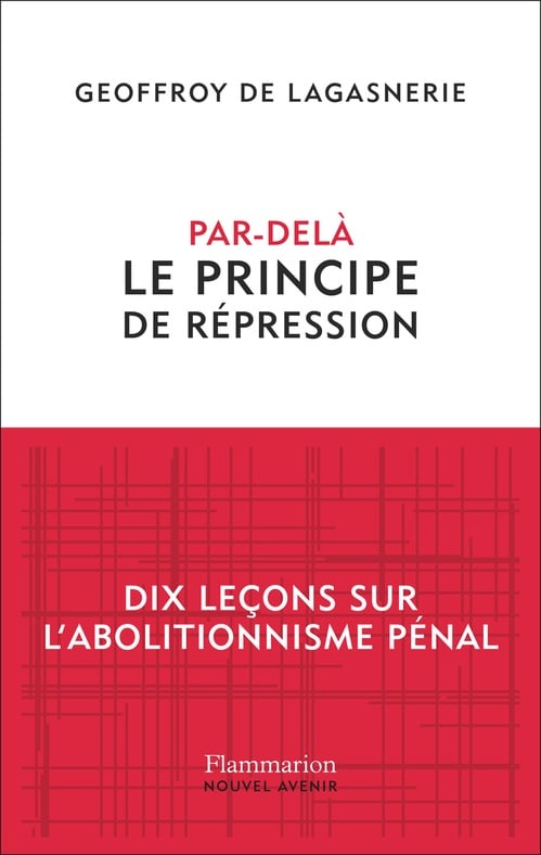 Par-delà le principe de répression: Dix leçons sur l'abolitionnisme pénal - Cover