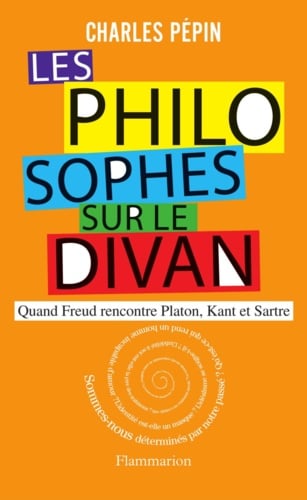 Les philosophes sur le divan. Quand Freud rencontre Platon, Kant et Sartre - Cover