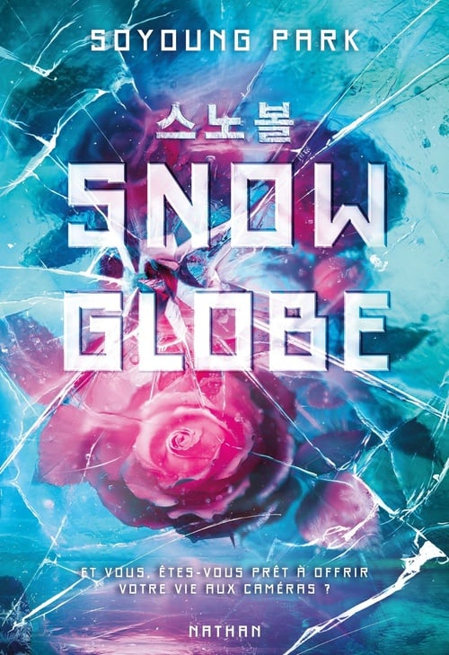 Snowglobe - Tome 1 - Et vous, êtes-vous prêt à offrir votre vie aux caméras - Une dystopie coréenne page-turner pleine de rebondissements - Cover