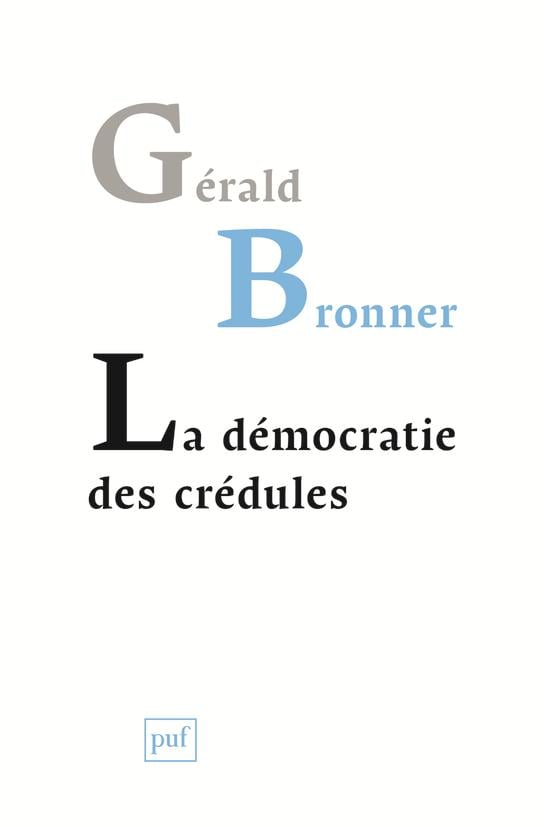 La démocratie des crédules - Cover