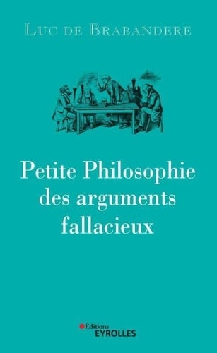 Petite philosophie des arguments fallacieux - Cover