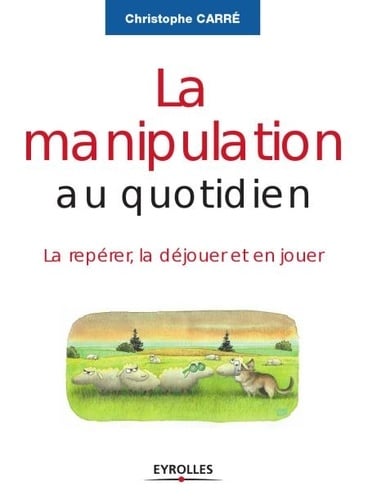 La manipulation au quotidien - Cover