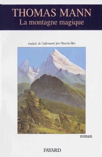La montagne magique (der Zauberberg, frz.) roman; trad. par Maurice Betz - Cover