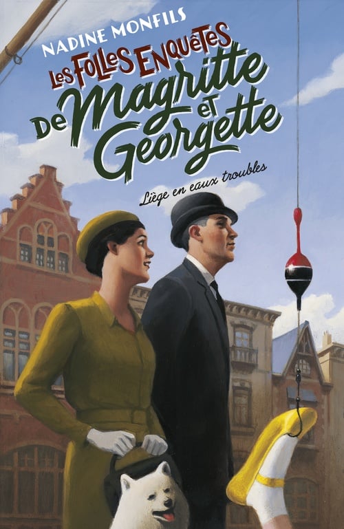 Les Folles enquêtes de Magritte et Georgette - Liège en eaux troubles - Cover