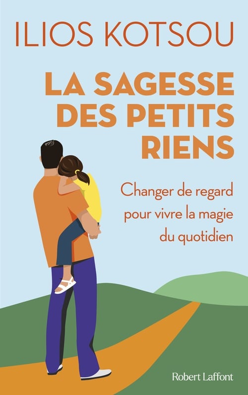 La sagesse des petits riens - 58 instants de joie quotidienne - Cover