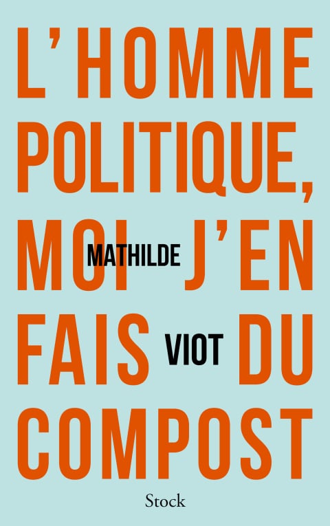 L'homme politique, moi j'en fais du compost - Cover