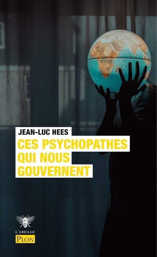 Ces psychopathes qui nous gouvernent - Cover