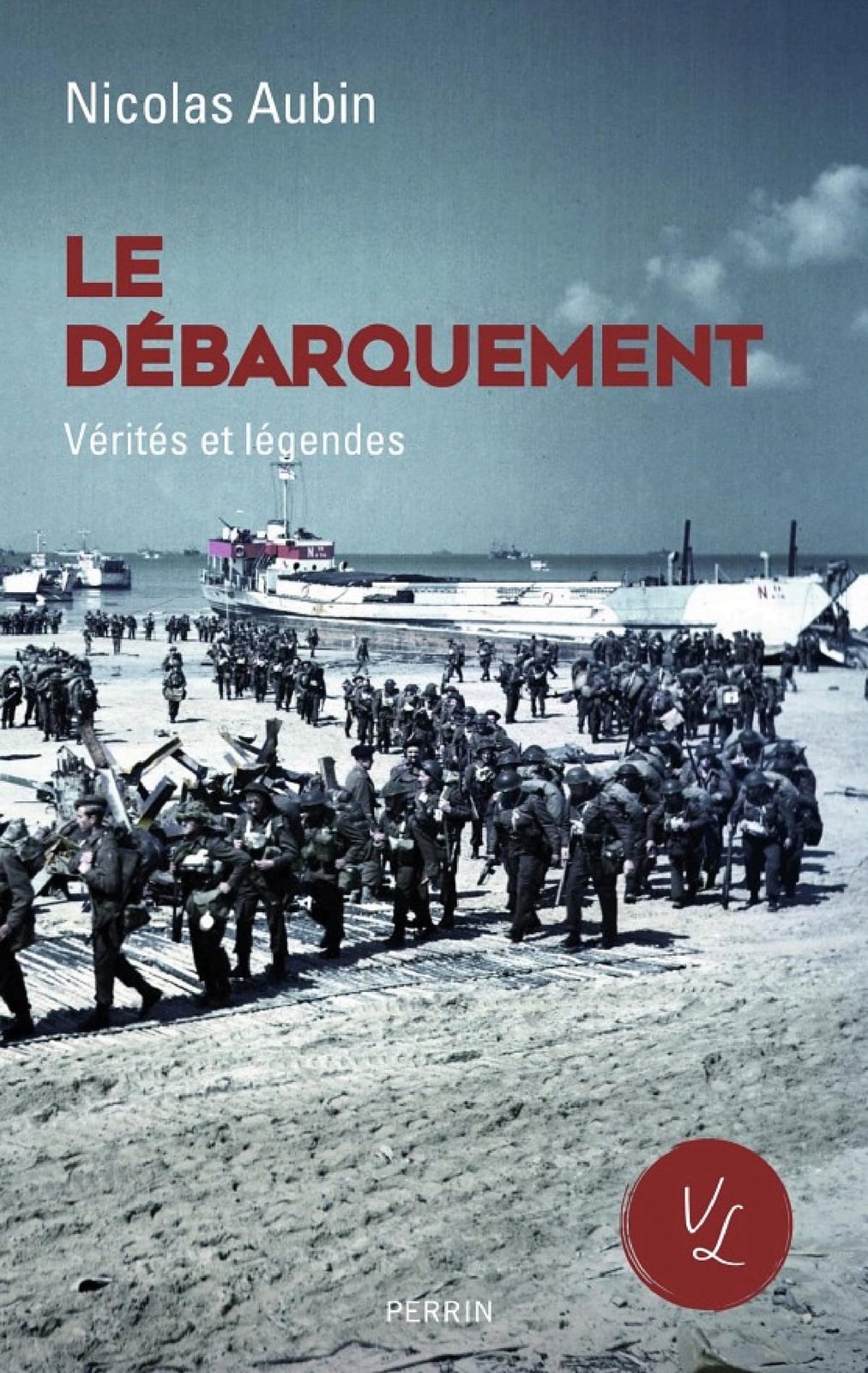 Le Débarquement, vérités et légendes - Cover