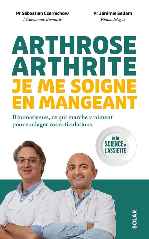 Arthrose, arthrite, je me soigne en mangeant - Cover