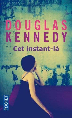Cet instant-la by Douglas Kennedy(2013-01-08) - Cover