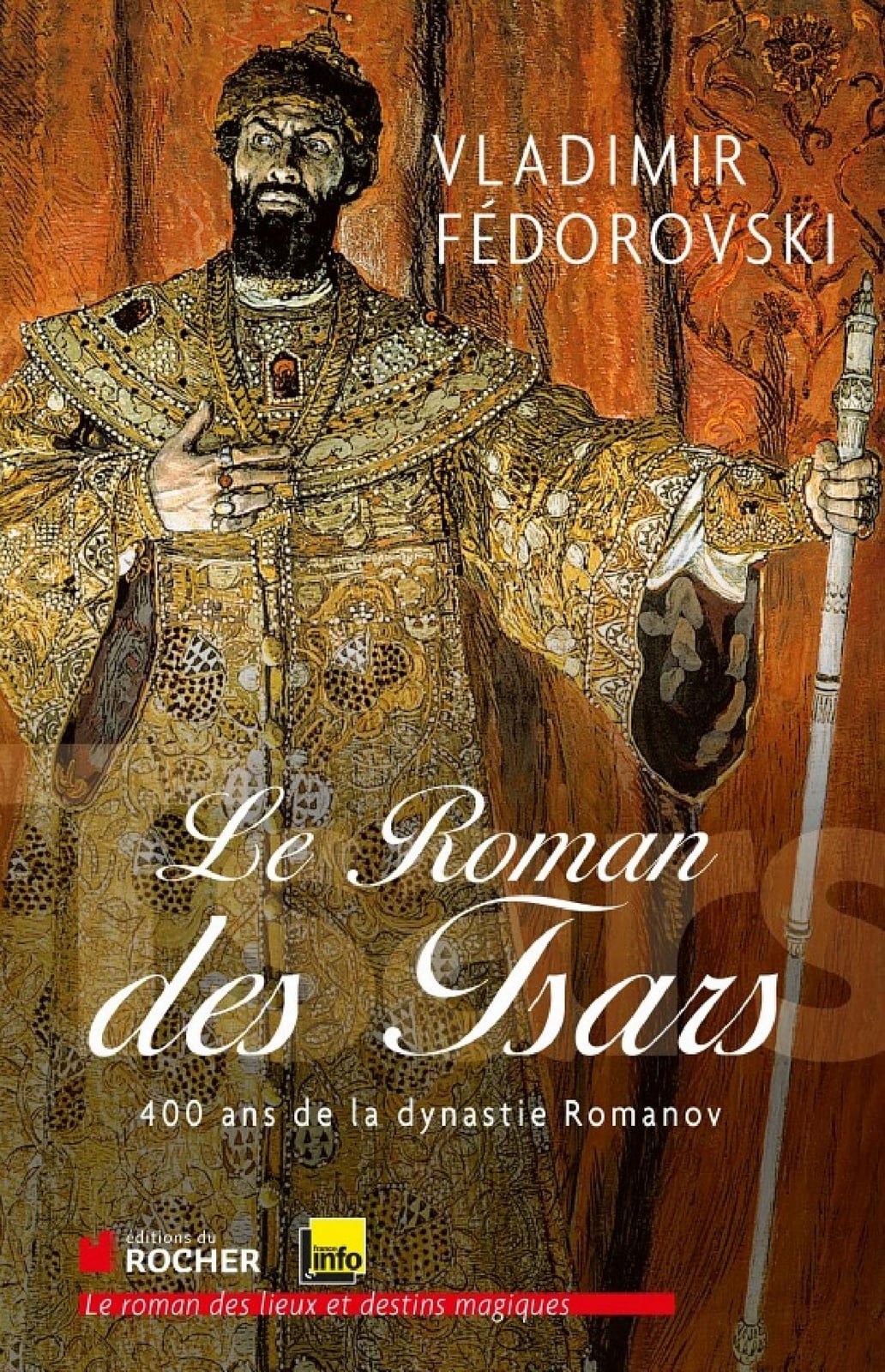Le roman des tsars: 400 ans de la dynastie Romanov - Cover