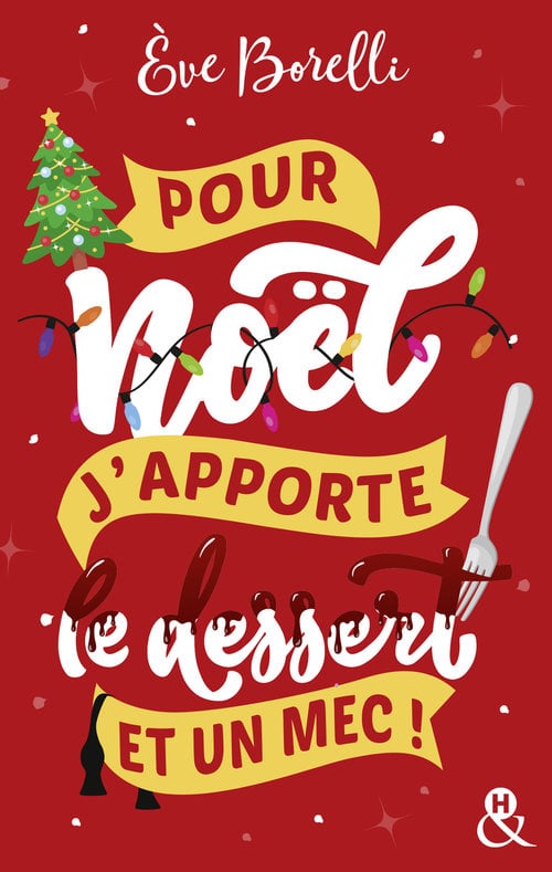 Pour Noël, j'apporte le dessert (et un mec !) - Cover
