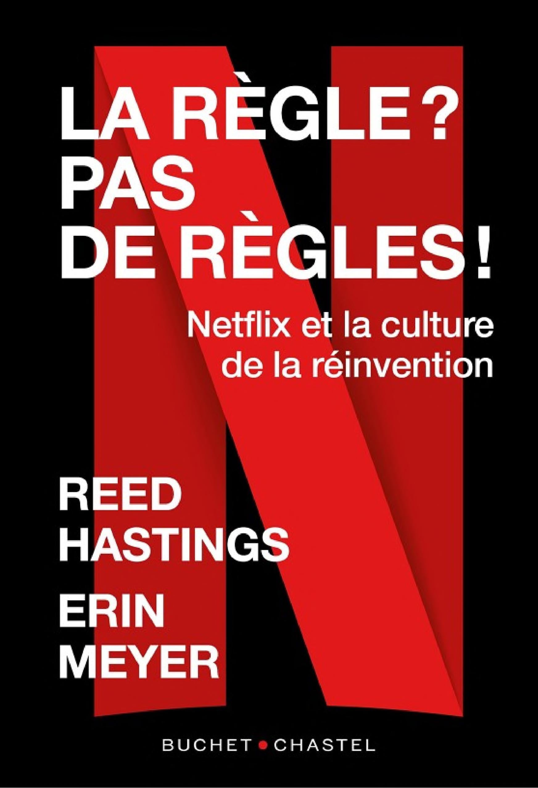 La règle ? pas de règles ! Netflix et la culture de la réinvention - Cover