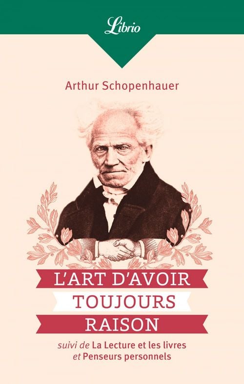 L'Art d'avoir toujours raison, suivi de La lecture et les livres et Penseurs personnels - Cover