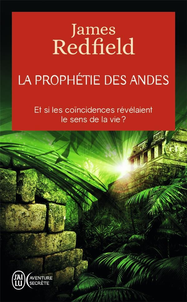 La prophétie des Andes ; et si les coïncidences révélaient le sens de la vie ? - Cover