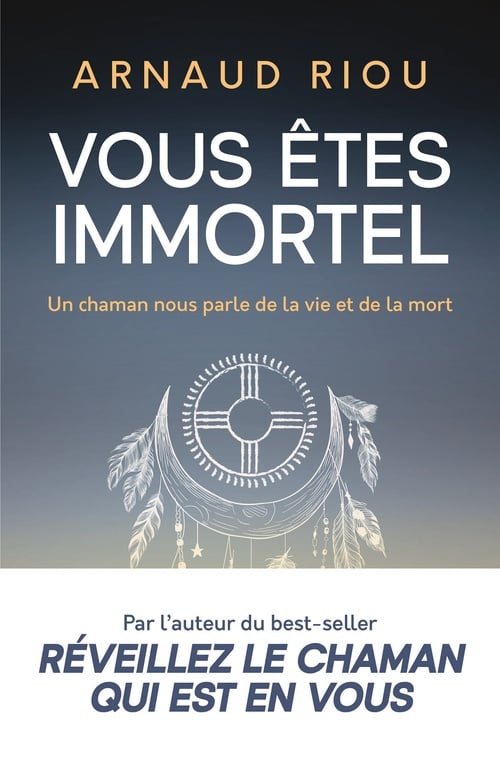 Vous êtes immortel. Un chaman nous parle de la vie et de la mort - Cover