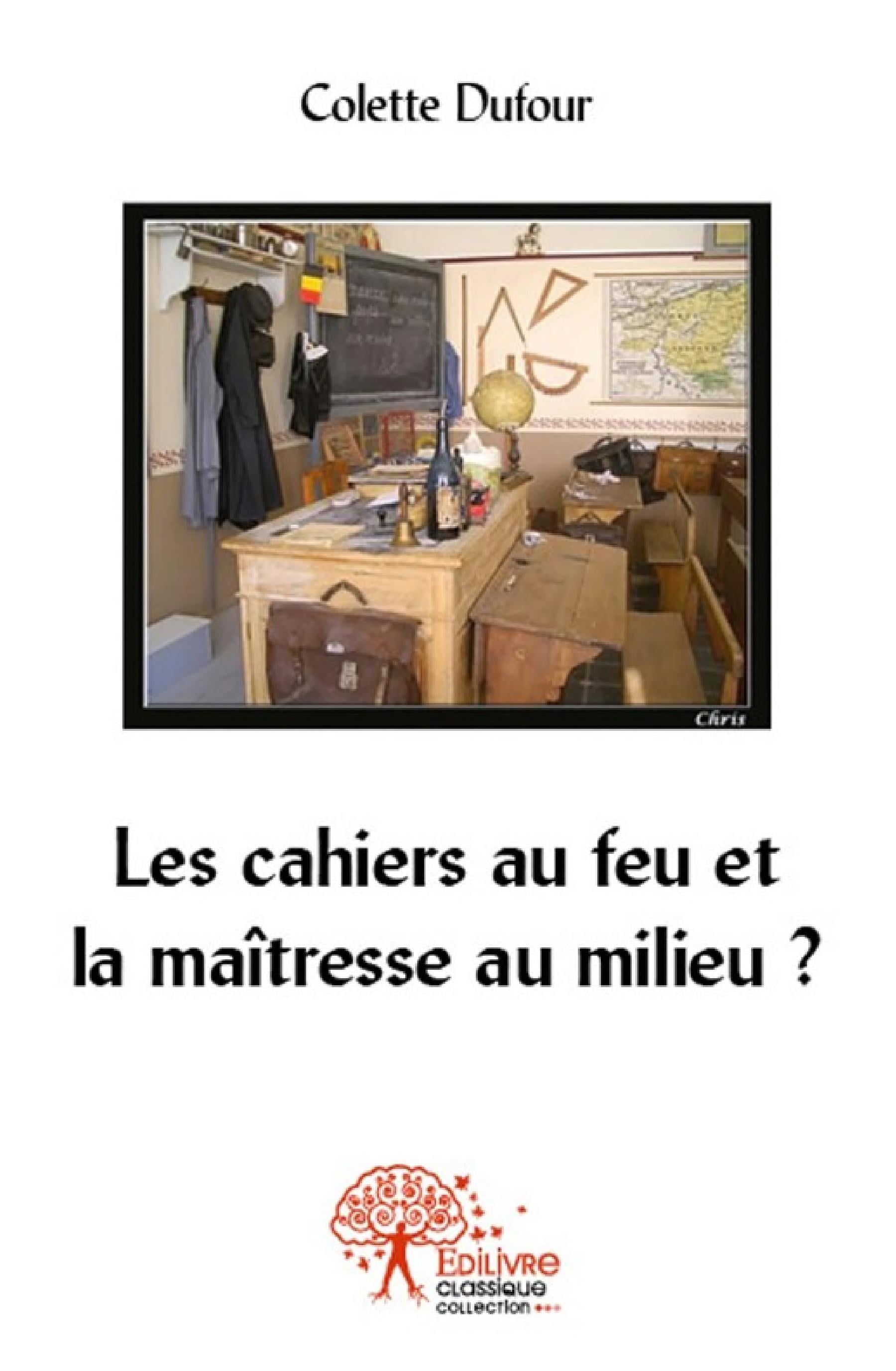 Les cahiers au feu et la maîtresse au milieu ? - Cover