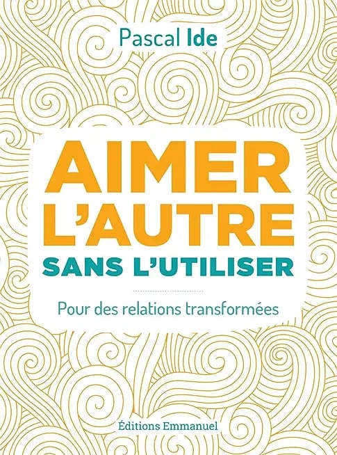 Aimer l'autre sans l'utiliser - Cover