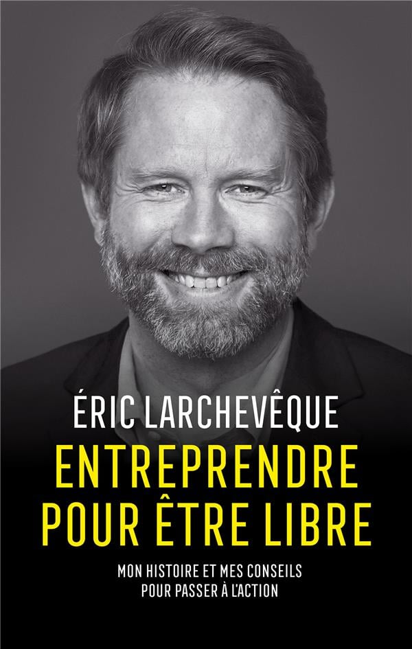 Entreprendre pour être libre: Mon histoire et mes conseils pour passer à l'action - Cover