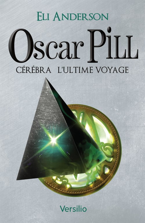 Oscar Pill, Tome 5 : Cerebra - L'ultime voyage - Cover