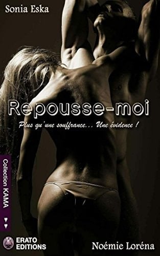 Repousse moi : Plus qu'une souffrance... Une évidence ! (EE.KAMA) (French Edition) - Cover