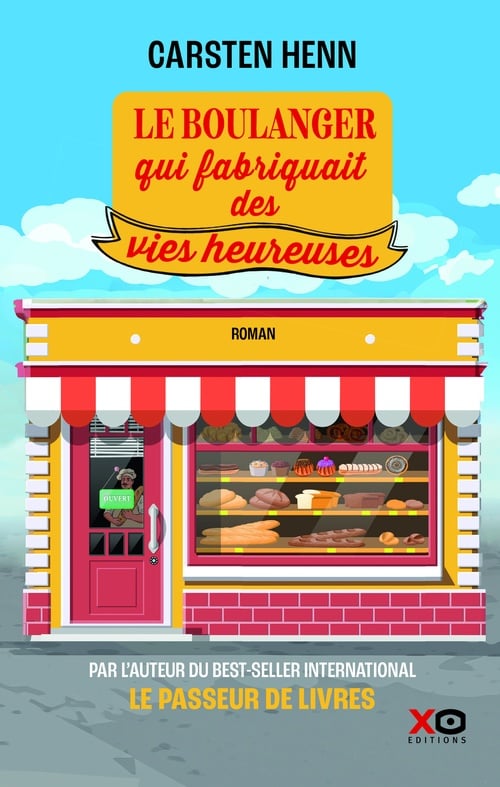 Le boulanger qui fabriquait des vies heureuses - Cover
