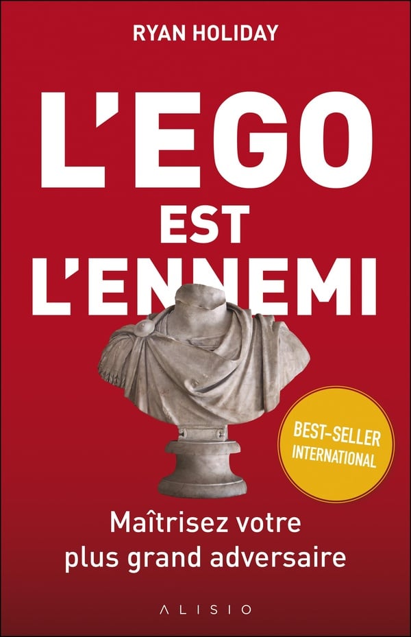 L'ego est l'ennemi ; maîtriser votre plus grand adversaire - Cover