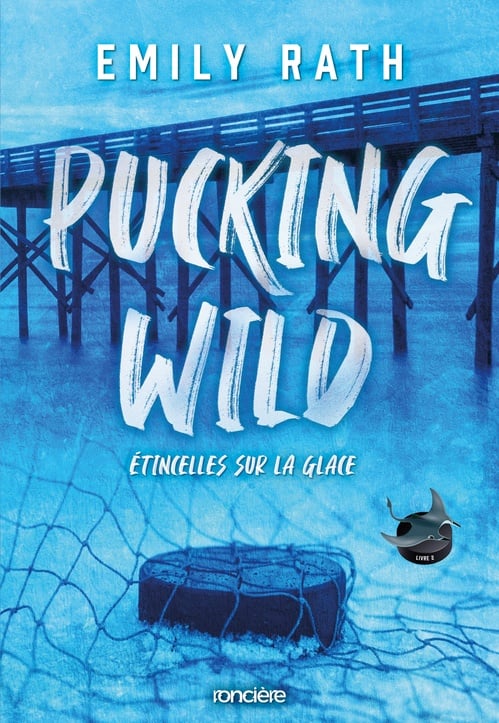 Pucking Wild - Étincelles sur la glace - e-book - Tome 02 Les Rays de Jacksonville - Cover