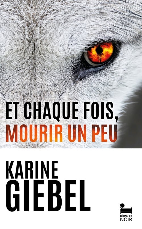 Et chaque fois, mourir un peu - Livre 1 : Blast, Karine Giebel: Livre nouveauté thriller 2024, le nouveau roman de la reine du thriller - Cover