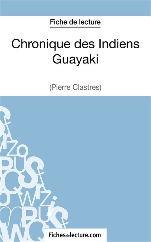 Chronique des Indiens Guayaki de Pierre Clastres (Fiche de lecture) - Cover