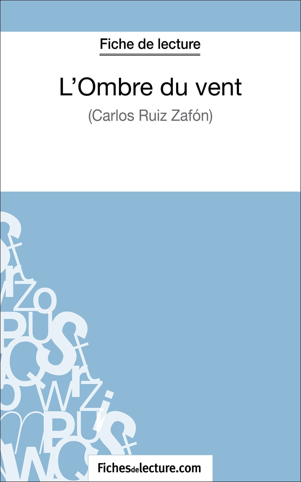 L'Ombre du vent de Carlos Ruiz Zafón (Fiche de lecture) - Cover