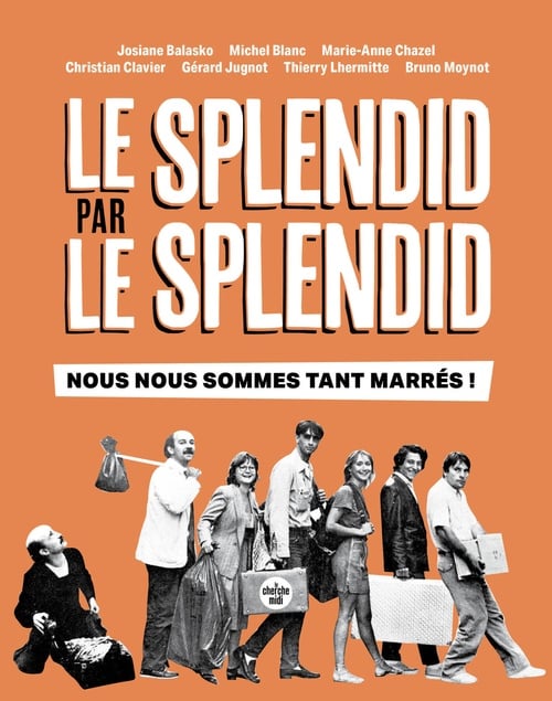 Le Splendid par le Splendid, nous nous sommes tant marrés ! - 50e anniversaire de la troupe culte - Cover
