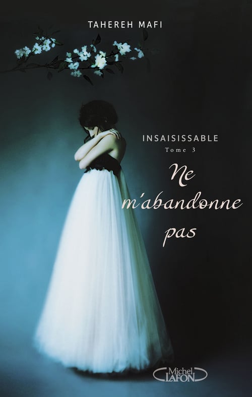 Insaisissable T03 Ne m'abandonne pas - Cover