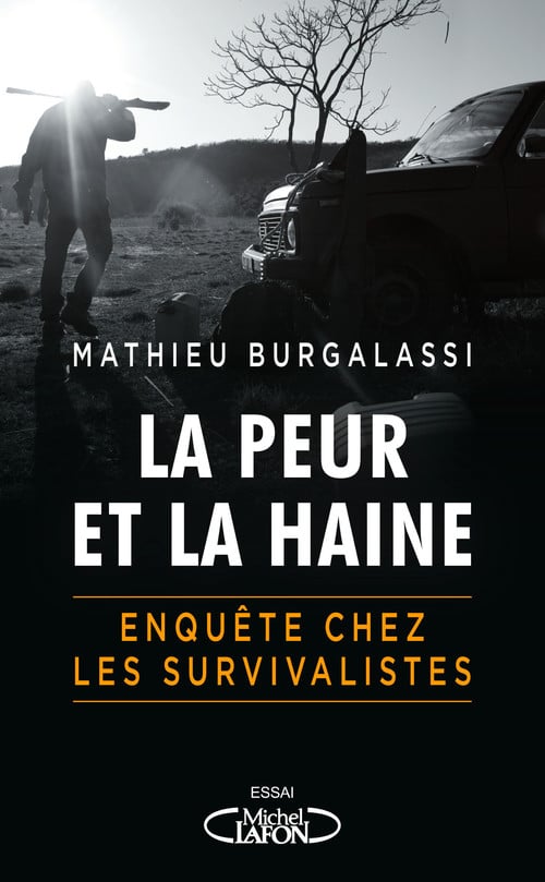 La peur et la haine - Enquête chez les survivalistes - Cover