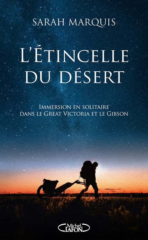 L'Étincelle du désert - Immersion en solitaire dnas le Great Victoria et le Gibson - Cover