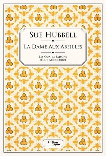 La dame aux abeilles. Les quatre saisons d'une apicultrice - Cover