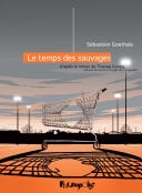 Le temps des sauvages (Manuel de survie à l'usage des incapables) - Cover