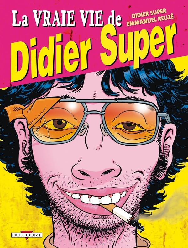La vraie vie de Didier Super - Cover