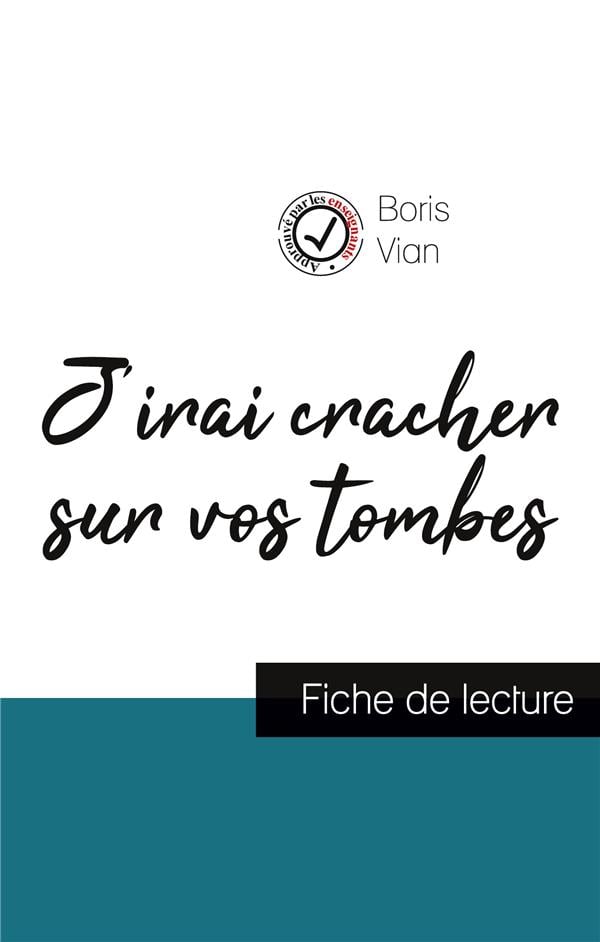 J'irai cracher sur vos tombes de Boris Vian (fiche de lecture et analyse complète de l'oeuvre) - Cover
