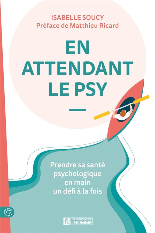 En Attendant Le Psy : Prendre Sa Santé Psychologique En Main Un Défi À La Fois - Cover