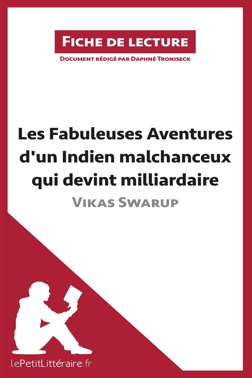 Les Fabuleuses Aventures d'un Indien malchanceux qui devint milliardaire de Vikas Swarup (Fiche de lecture) - Cover
