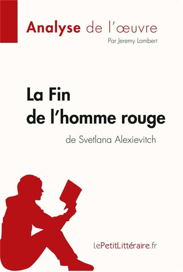 La Fin de l'homme rouge de Svetlana Alexievitch (Analyse de l'oeuvre) - Cover