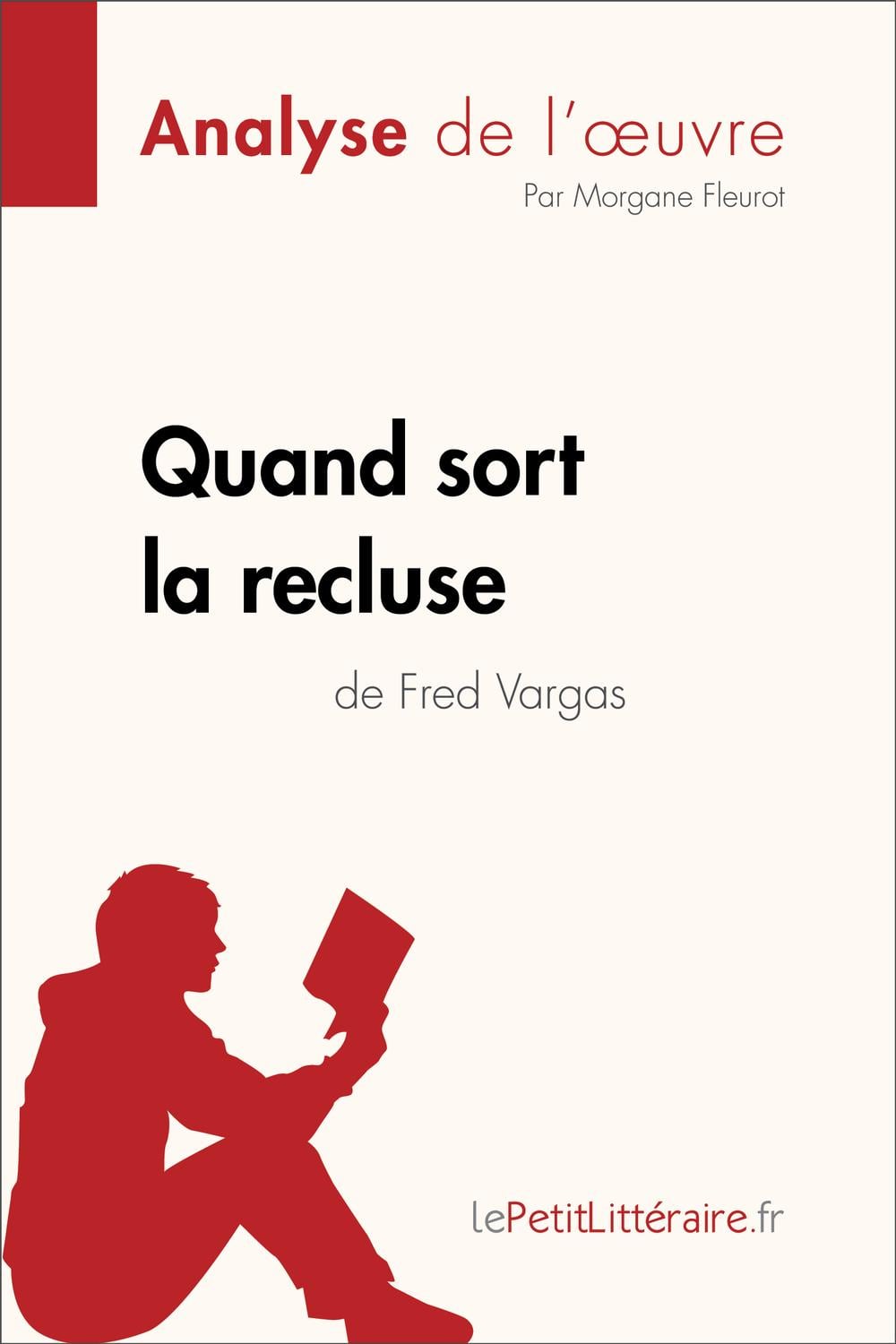 Quand sort la recluse de Fred Vargas (Analyse de l'oeuvre) - Cover