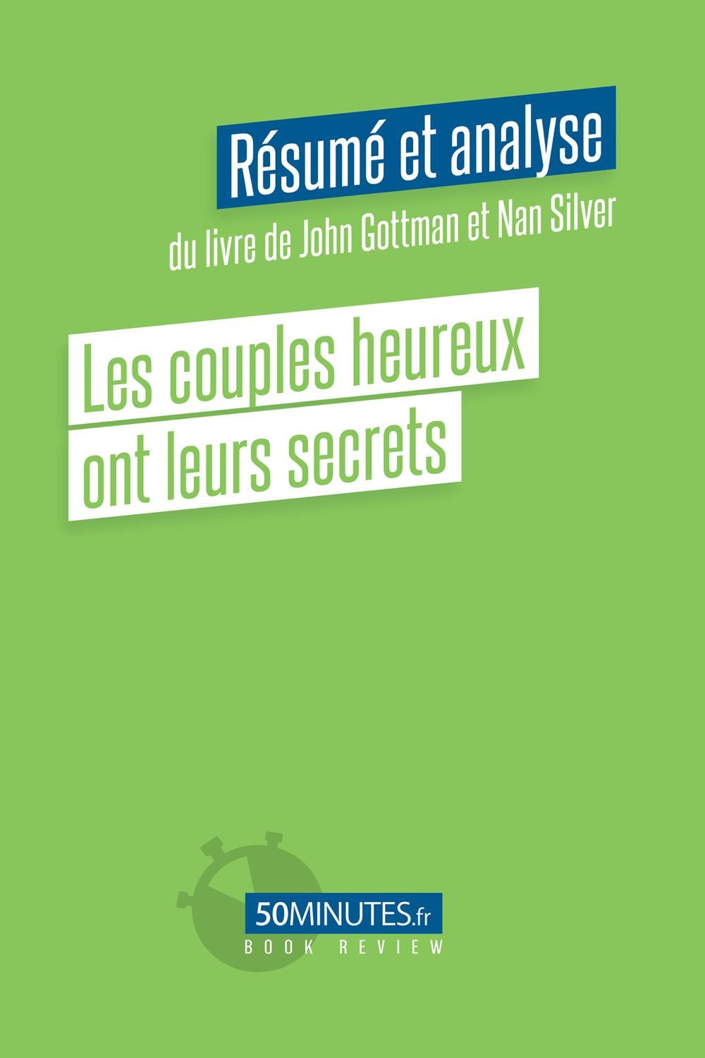 Les couples heureux ont leurs secrets (Résumé et analyse de Sheryl Sandberg) - Cover
