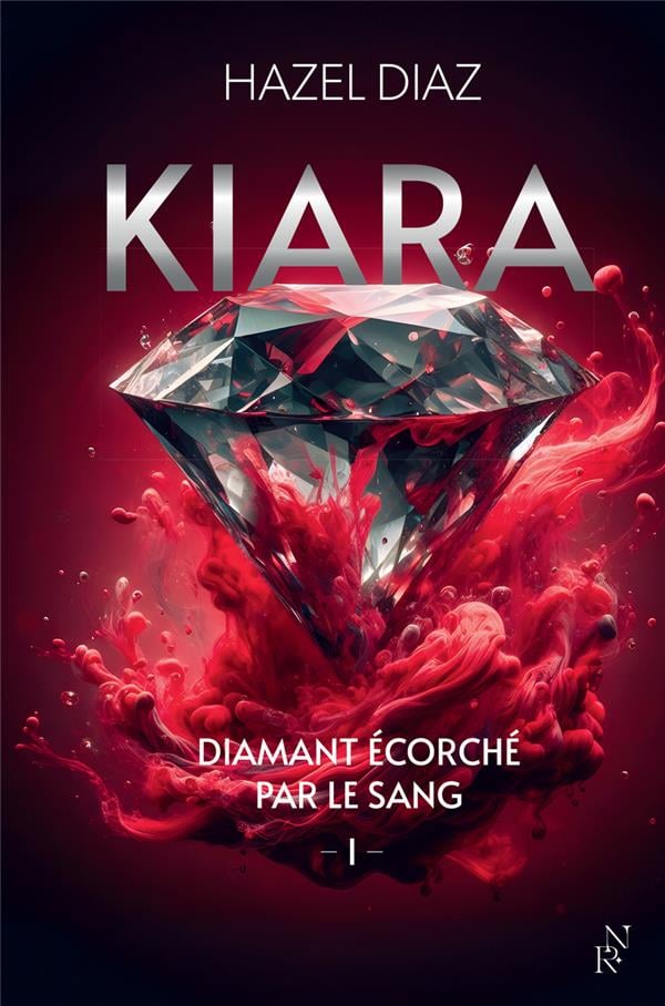 Kiara, diamant écorché par le sang - Cover