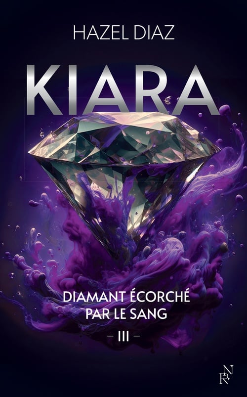 Kiara, diamant écorché par le sang - Tome 3 - Cover