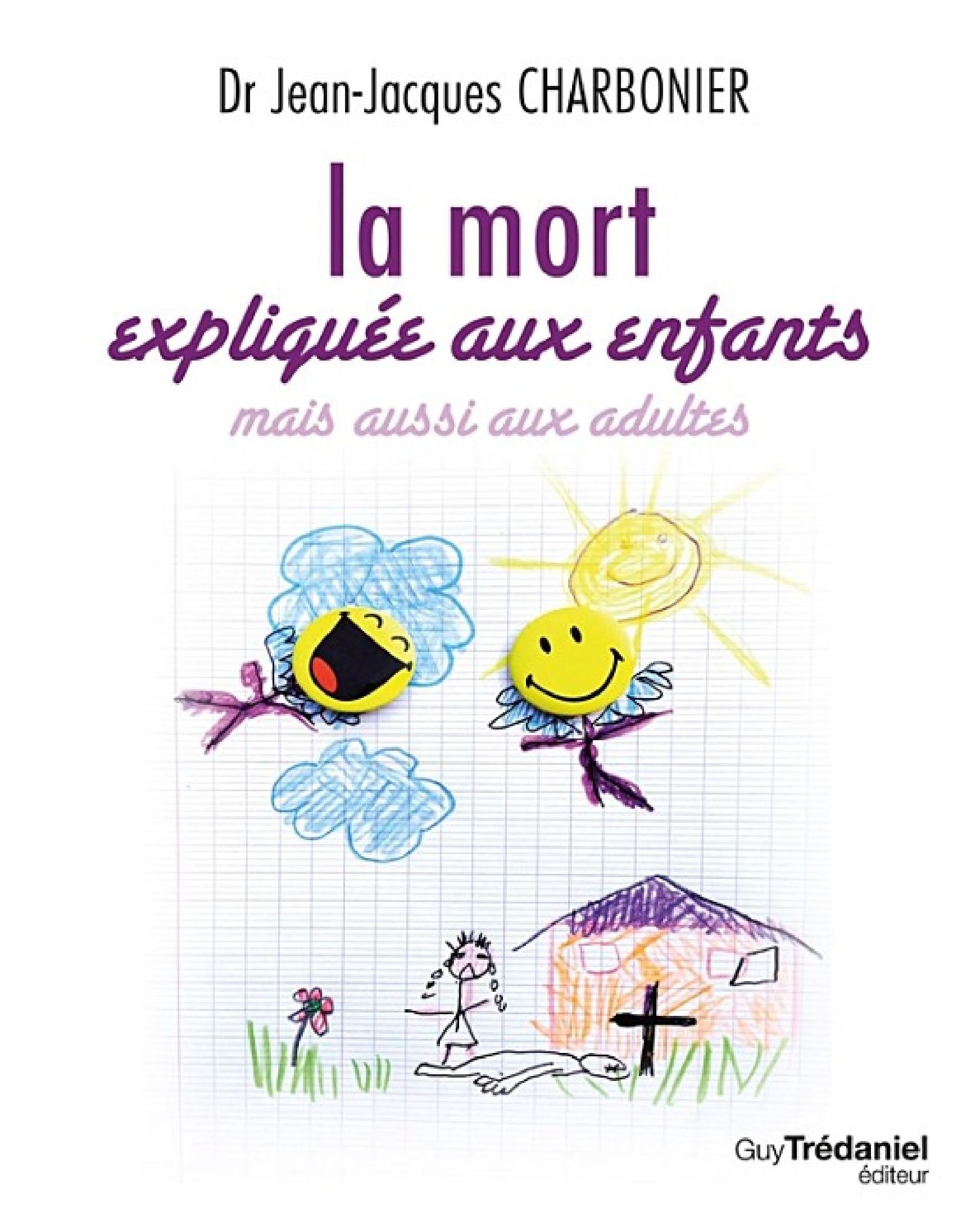 La mort expliquée aux enfants - mais aussi aux adultes - Cover