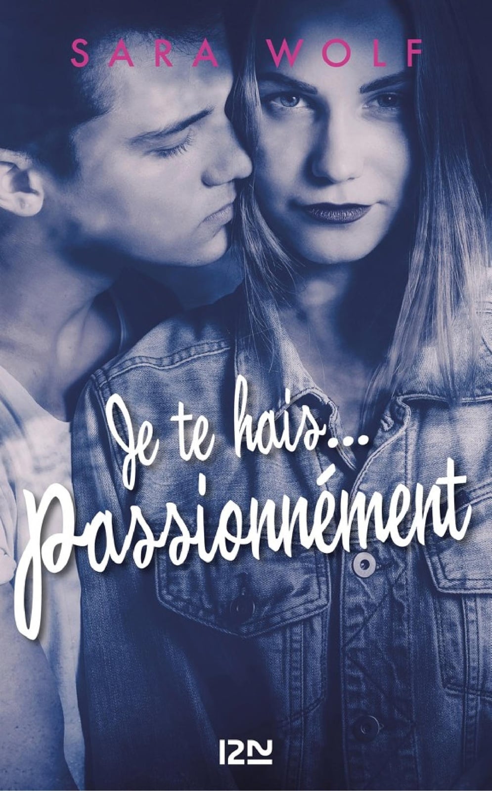 Je te hais... passionnément - - Cover