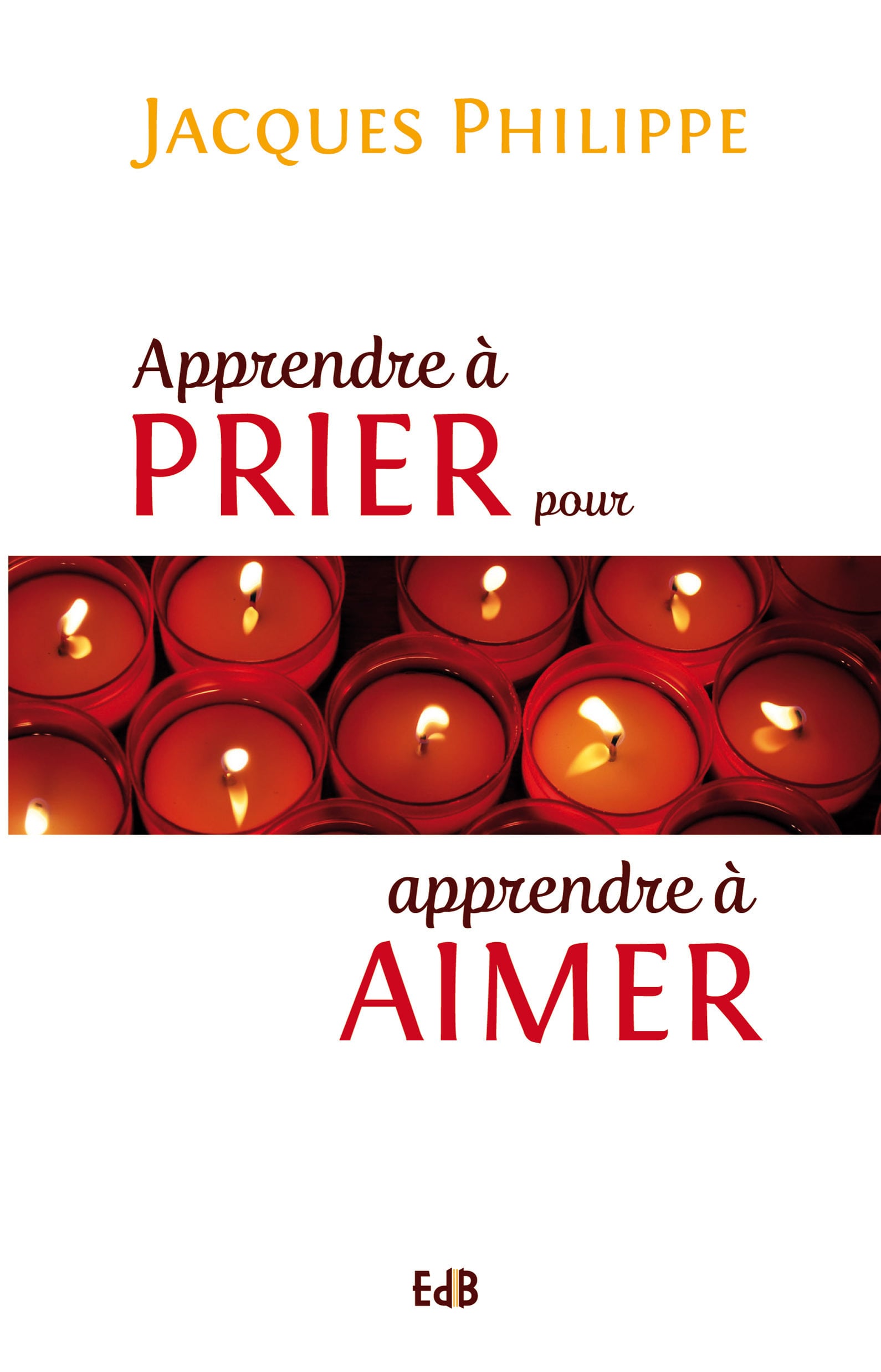 Apprendre à prier pour apprendre à aimer - Cover